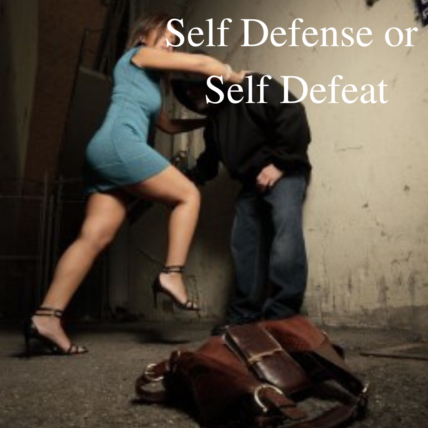 * Self Defense or Self Defeat