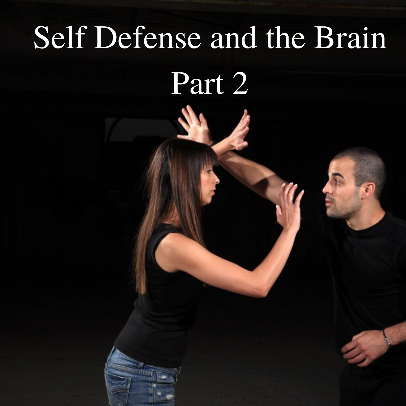* Self Defense and the Brain