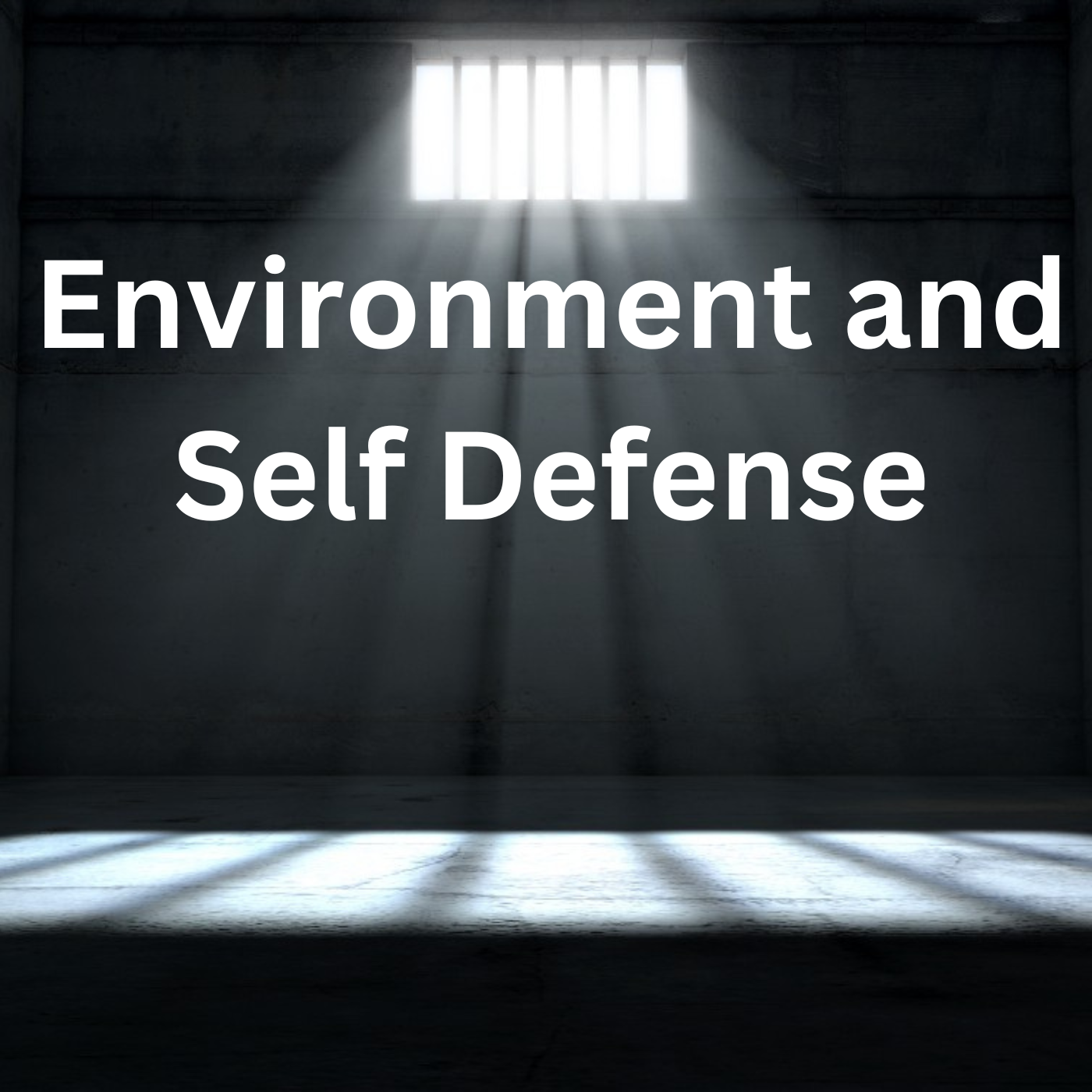 * Environment and Self Defense