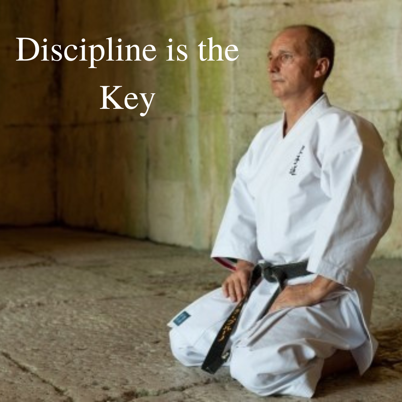 * Discipline is the Key