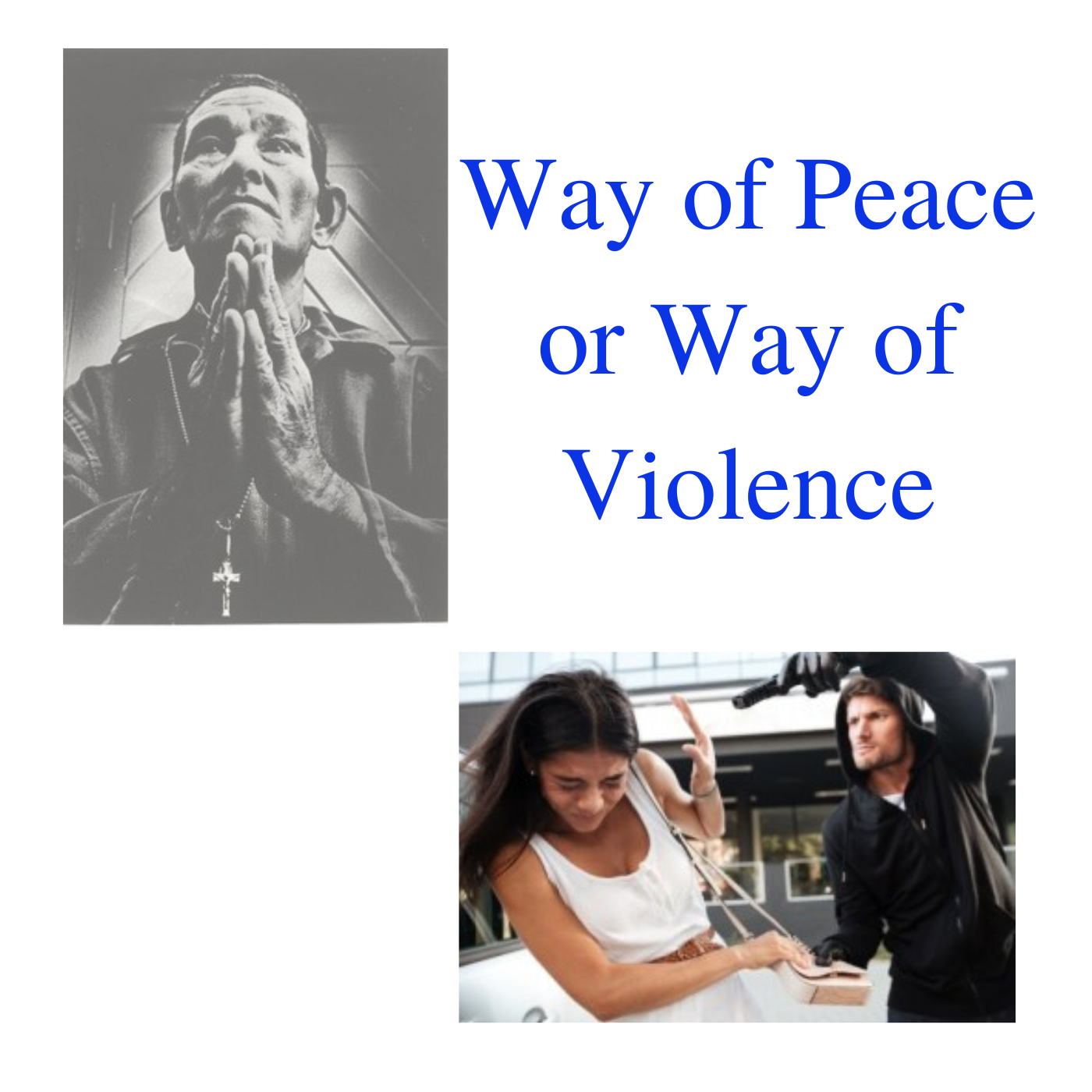 Way of Peace or Way of Violence